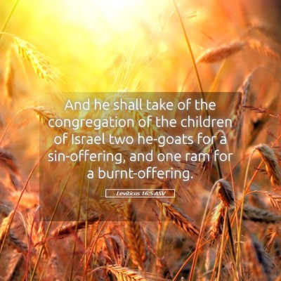 Picture 05 - Leviticus 16:5 ASV - And he shall take of the congregation of the - Bible Verse Picture