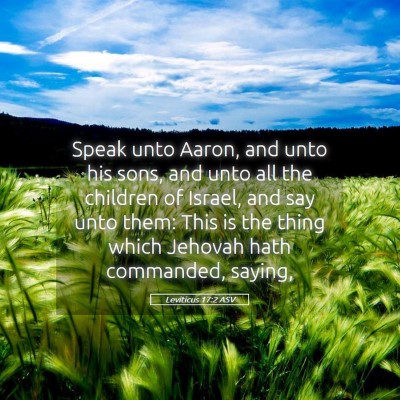 Picture 05 - Leviticus 17:2 ASV - Speak unto Aaron, and unto his sons, and unto all - Bible Verse Picture