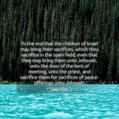 Picture 05 - Leviticus 17:5 ASV - To the end that the children of Israel may bring - Bible Verse Picture