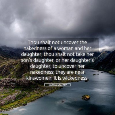 Picture 05 - Leviticus 18:17 ASV - Thou shalt not uncover the nakedness of a woman - Bible Verse Picture