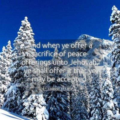 Picture 05 - Leviticus 19:5 ASV - And when ye offer a sacrifice of peace-offerings - Bible Verse Picture