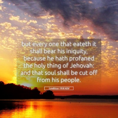 Picture 05 - Leviticus 19:8 ASV - but every one that eateth it shall bear his - Bible Verse Picture