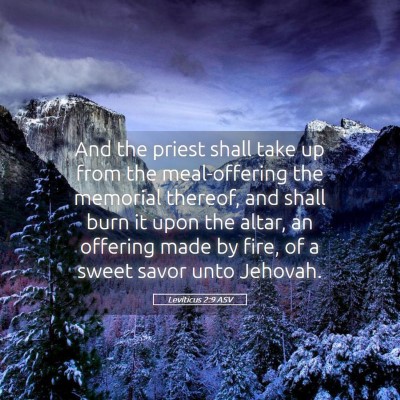 Picture 05 - Leviticus 2:9 ASV - And the priest shall take up from the - Bible Verse Picture