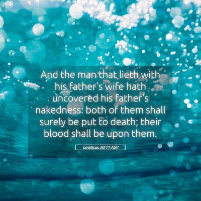 Picture 05 - Leviticus 20:11 ASV - And the man that lieth with his father's wife - Bible Verse Picture