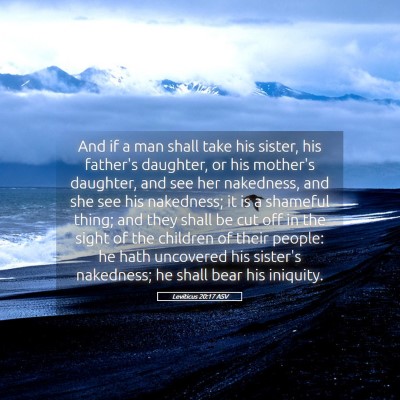 Picture 05 - Leviticus 20:17 ASV - And if a man shall take his sister, his father's - Bible Verse Picture
