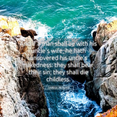 Picture 05 - Leviticus 20:20 ASV - And if a man shall lie with his uncle's wife, he - Bible Verse Picture