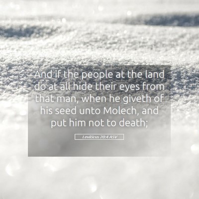 Picture 05 - Leviticus 20:4 ASV - And if the people at the land do at all hide - Bible Verse Picture