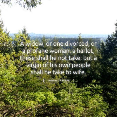 Picture 05 - Leviticus 21:14 ASV - A widow, or one divorced, or a profane woman, a - Bible Verse Picture