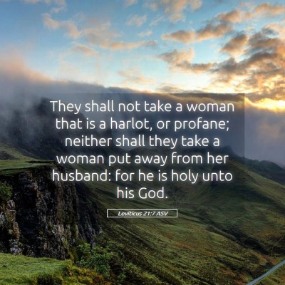 Picture 05 - Leviticus 21:7 ASV - They shall not take a woman that is a harlot, or - Bible Verse Picture
