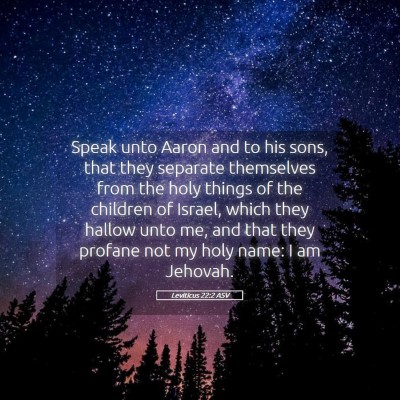 Picture 05 - Leviticus 22:2 ASV - Speak unto Aaron and to his sons, that they - Bible Verse Picture