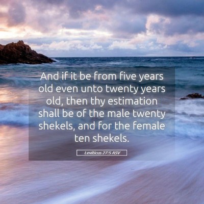 Picture 05 - Leviticus 27:5 ASV - And if it be from five years old even unto twenty - Bible Verse Picture