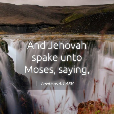 Picture 05 - Leviticus 4:1 ASV - And Jehovah spake unto Moses, - Bible Verse Picture