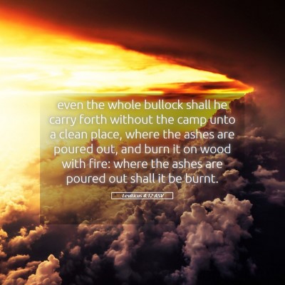 Picture 05 - Leviticus 4:12 ASV - even the whole bullock shall he carry forth - Bible Verse Picture