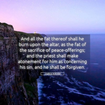 Picture 05 - Leviticus 4:26 ASV - And all the fat thereof shall he burn upon the - Bible Verse Picture