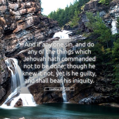 Picture 05 - Leviticus 5:17 ASV - And if any one sin, and do any of the things - Bible Verse Picture