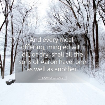 Picture 05 - Leviticus 7:10 ASV - And every meal-offering, mingled with oil, or - Bible Verse Picture