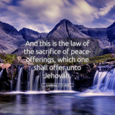 Picture 05 - Leviticus 7:11 ASV - And this is the law of the sacrifice of - Bible Verse Picture
