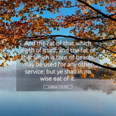Picture 05 - Leviticus 7:24 ASV - And the fat of that which dieth of itself, and - Bible Verse Picture