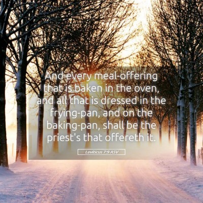 Picture 05 - Leviticus 7:9 ASV - And every meal-offering that is baken in the - Bible Verse Picture