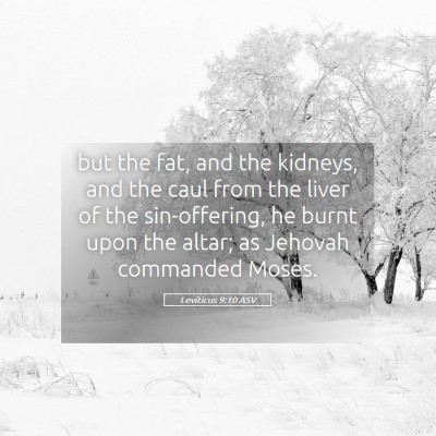 Picture 05 - Leviticus 9:10 ASV - but the fat, and the kidneys, and the caul from - Bible Verse Picture