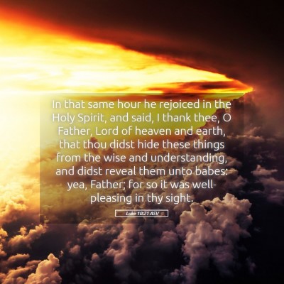 Picture 05 - Luke 10:21 ASV - In that same hour he rejoiced in the Holy Spirit, - Bible Verse Picture