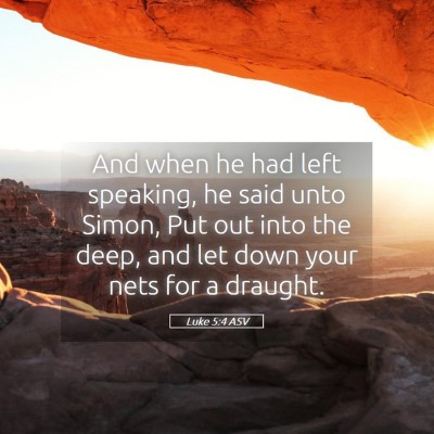 Picture 05 - Luke 5:4 ASV - And when he had left speaking, he said unto - Bible Verse Picture