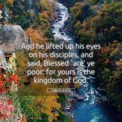 Picture 05 - Luke 6:20 ASV - And he lifted up his eyes on his disciples, and - Bible Verse Picture