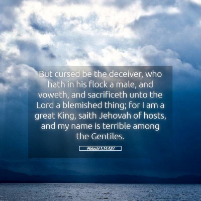 Picture 05 - Malachi 1:14 ASV - But cursed be the deceiver, who hath in his flock - Bible Verse Picture