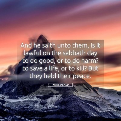 Picture 05 - Mark 3:4 ASV - And he saith unto them, Is it lawful on the - Bible Verse Picture