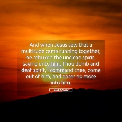 Picture 05 - Mark 9:25 ASV - And when Jesus saw that a multitude came running - Bible Verse Picture
