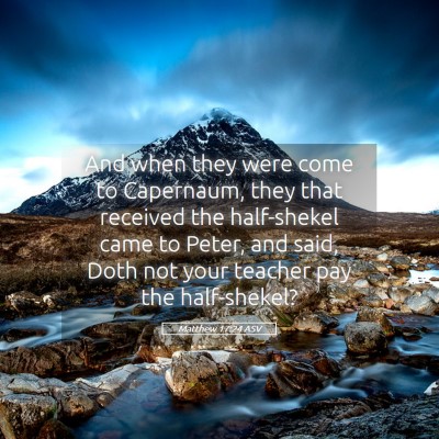 Picture 05 - Matthew 17:24 ASV - And when they were come to Capernaum, they that - Bible Verse Picture