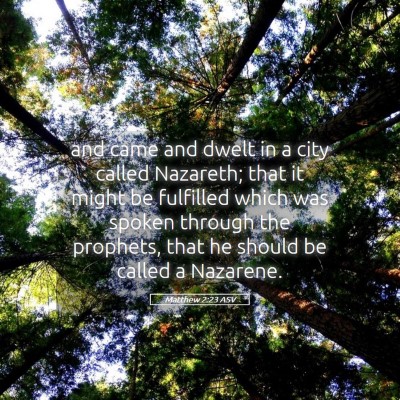 Picture 05 - Matthew 2:23 ASV - and came and dwelt in a city called Nazareth; - Bible Verse Picture