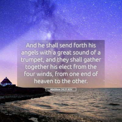 Picture 05 - Matthew 24:31 ASV - And he shall send forth his angels with a great - Bible Verse Picture