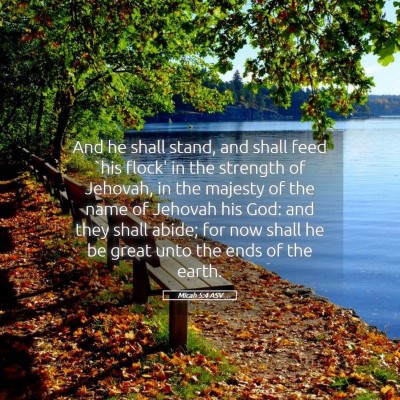 Picture 05 - Micah 5:4 ASV - And he shall stand, and shall feed `his flock' in - Bible Verse Picture