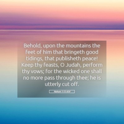 Picture 05 - Nahum 1:15 ASV - Behold, upon the mountains the feet of him that - Bible Verse Picture