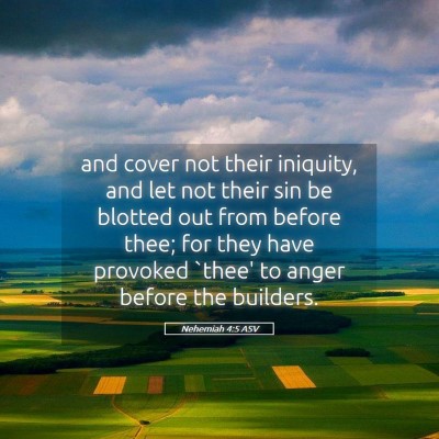 Picture 05 - Nehemiah 4:5 ASV - and cover not their iniquity, and let not their - Bible Verse Picture