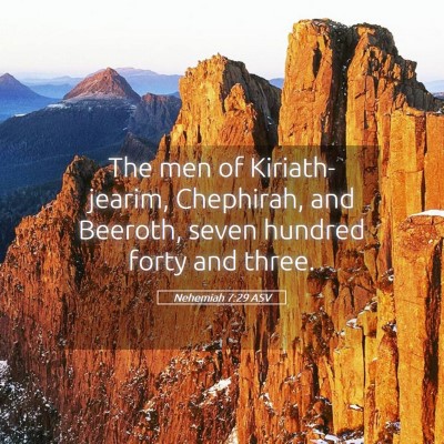 Picture 05 - Nehemiah 7:29 ASV - The men of Kiriath-jearim, Chephirah, and - Bible Verse Picture