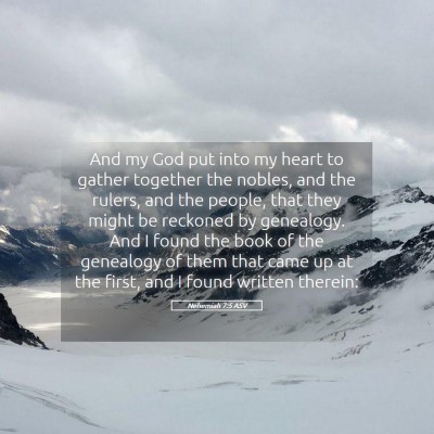 Picture 05 - Nehemiah 7:5 ASV - And my God put into my heart to gather together - Bible Verse Picture