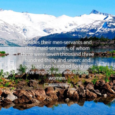 Picture 05 - Nehemiah 7:67 ASV - besides their men-servants and their - Bible Verse Picture