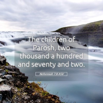 Picture 05 - Nehemiah 7:8 ASV - The children of Parosh, two thousand a hundred - Bible Verse Picture