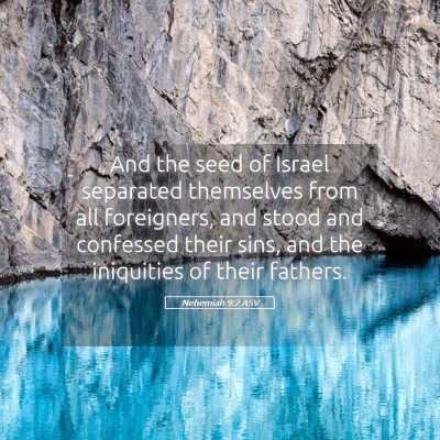 Picture 05 - Nehemiah 9:2 ASV - And the seed of Israel separated themselves from - Bible Verse Picture