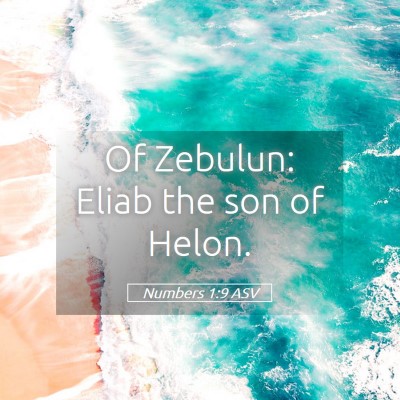 Picture 05 - Numbers 1:9 ASV - Of Zebulun: Eliab the son of - Bible Verse Picture