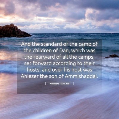 Picture 05 - Numbers 10:25 ASV - And the standard of the camp of the children of - Bible Verse Picture