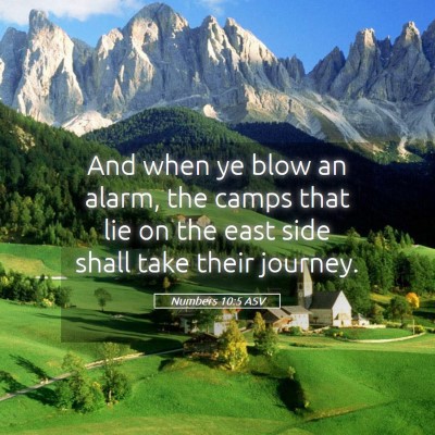 Picture 05 - Numbers 10:5 ASV - And when ye blow an alarm, the camps that lie on - Bible Verse Picture