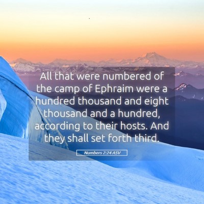 Picture 05 - Numbers 2:24 ASV - All that were numbered of the camp of Ephraim - Bible Verse Picture