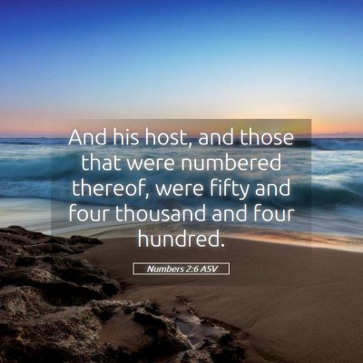 Picture 05 - Numbers 2:6 ASV - And his host, and those that were numbered - Bible Verse Picture
