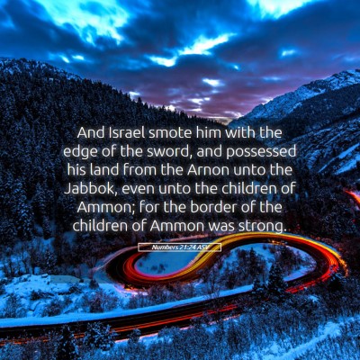Picture 05 - Numbers 21:24 ASV - And Israel smote him with the edge of the sword, - Bible Verse Picture