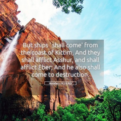 Picture 05 - Numbers 24:24 ASV - But ships `shall come' from the coast of Kittim, - Bible Verse Picture
