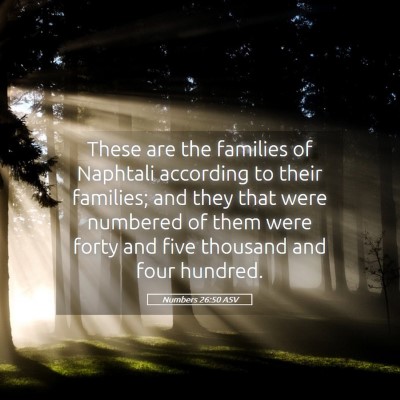 Picture 05 - Numbers 26:50 ASV - These are the families of Naphtali according to - Bible Verse Picture