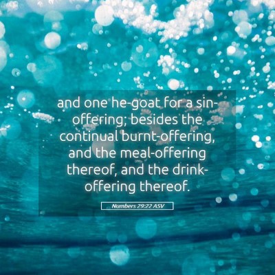 Picture 05 - Numbers 29:22 ASV - and one he-goat for a sin-offering; besides the - Bible Verse Picture